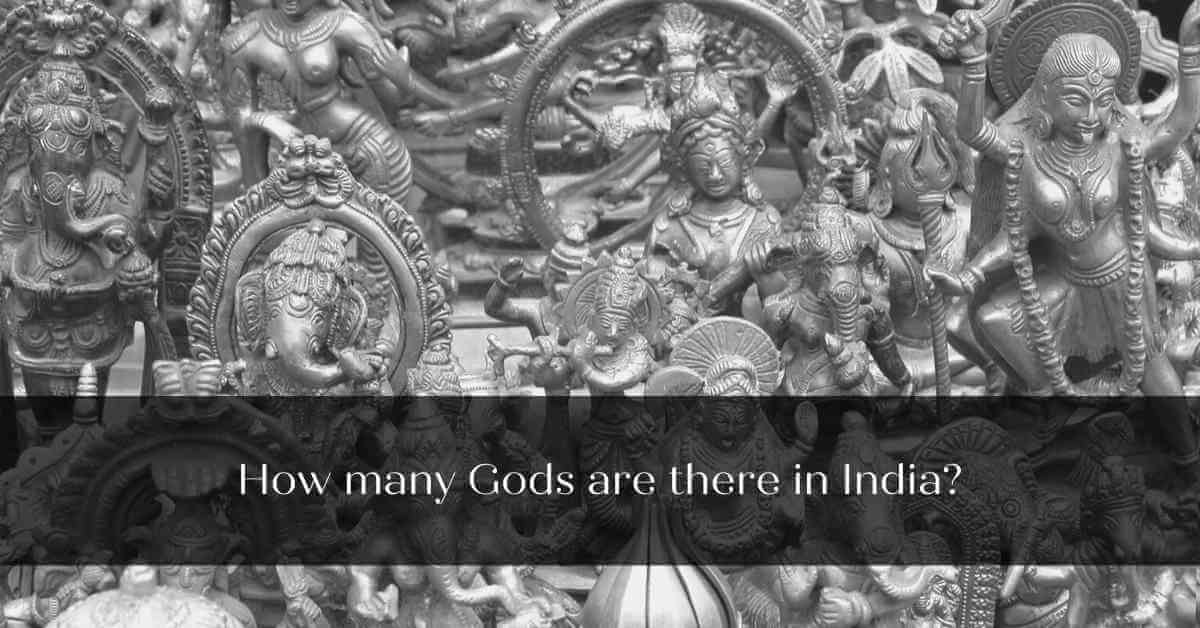 how many gods are there in india